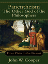 Panentheism—The Other God of the Philosophers (eBook): From Plato to the Present